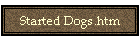 Started Dogs.htm